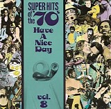 Various artists - Super Hits Of The '70s - Have A Nice Day, Vol. 8