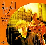 The Fall - I Am Kurious Oranj