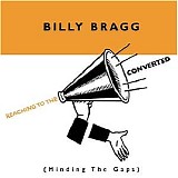Bragg, Billy - Reaching to the Converted
