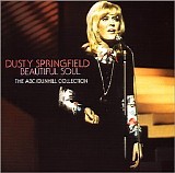 Springfield, Dusty - Beautiful Soul : The ABC / Dunhill Collection