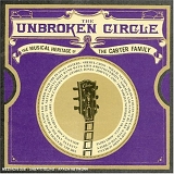 Various Artists - The Unbroken Circle - The Musical Heritage Of The Carter Family