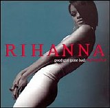 Rihanna - Good Girl Gone Bad - Reloaded