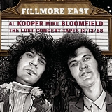 Mike Bloomfield & Al Kooper - Fillmore East: The Lost Concert Tapes 12-13-68