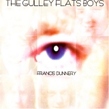 Dunnery, Francis - The Gulley Flats Boys