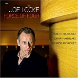 Joe Locke - Force Of Four