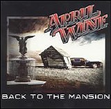 April Wine - Back To The Mansion