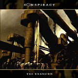 Conspiracy - The Unknown (Limited Edition)