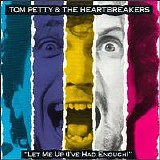 Tom Petty and the Heartbreakers - Let Me Up (I've Had Enough)