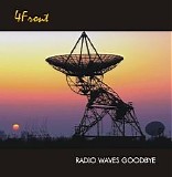 4Front - Radio Waves Goodbye