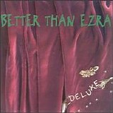 Better Than Ezra - Deluxe