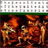 The Presidents of The United States of America - The Presidents of The United States of America