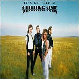 Shooting Star - It's Not Over
