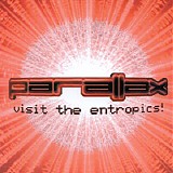 Parallax - Visit The Entropics!