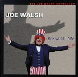 Joe Walsh - Look What I Did!: The Joe Walsh Anthology