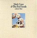 Nick Cave & the Bad Seeds - Abattoir Blues/The Lyre of Orpheus Disc 2