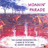 C-Side and Petit Mal - Gatmo Sessions 1: Moanin' Parade