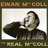 Ewan MacColl - The Real MacColl
