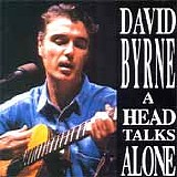David Byrne - A Head Talks Alone