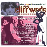 Wade, Cliff - Looking For Shirley: The Pop-sike World of Cliff Wade