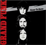 Grand Funk - Closer To Home