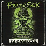 Various artists - For The Sick: A Tribute To Eyehategod
