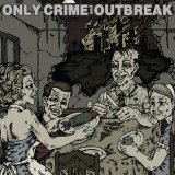 Various artists - Only Crime / Outbreak split