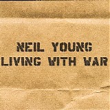 Neil Young - Living With War