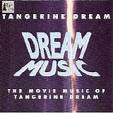 Tangerine Dream - Dream Music: The Movie Music Of Tangerine Dream