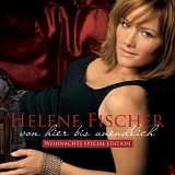 Helene Fischer - Von hier bis unendlich