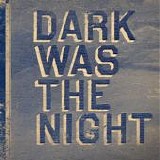 Various artists - Dark was the Night