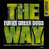 Funky Green Dogs - The Way (It's The Sound)