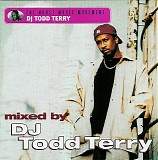 DJ Todd Terry - The House Music Movement Mixed By DJ Todd Terry (CD 1)