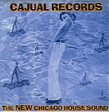 Various Artists - Cajual - The New Chicago House Sound