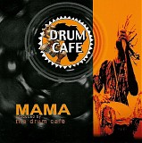 The Drum CafÃ© - Mama