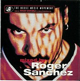 DJ Roger Sanchez - The House Music Movement Mixed By Roger Sanchez (CD 1)