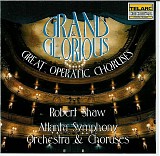 Various Artists - Grand & Glorious: Great Operatic Choruses