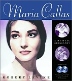 Maria Callas - A Musical Biography (CD 1)