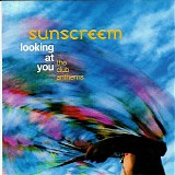 Sunscreem - Looking At You (The Club Anthems)