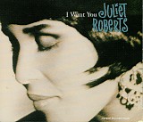 Juliet Roberts - I Want You
