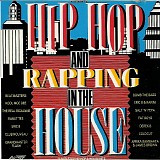 Various Artists - Hip Hop And Rapping In The House