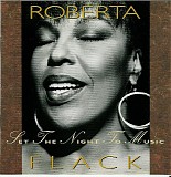 Roberta Flack - Set The Night To Music