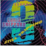 DJ Chris Sheppard - Techno 3 - Still Tripping