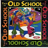 Various Artists - This Is Old School