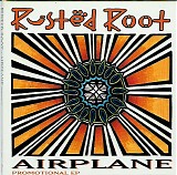 Rusted Root - Airplane (Promotional EP)