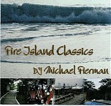 DJ Michael Fierman - Fire Island Classics
