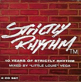 DJ "Little Louie" Vega - 1989 - 1999 10 Years Of Strictly Rhythm (CD 1)