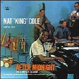 Nat ''King'' Cole and his Trio - The Complete After Midnight Sessions