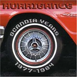 Hurriganes - Scandia Years 1977-1984
