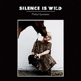 Frida HyvÃ¶nen - Silence Is Wild