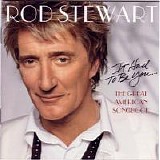 Rod Stewart - It Had To Be You... The Great American Songbook VOL. 1